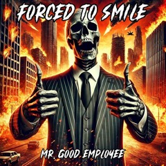 Forced to Smile