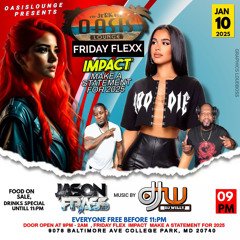 Oasis Lounge 1-10-25 IMPACT DJ Willy & Jason Frass