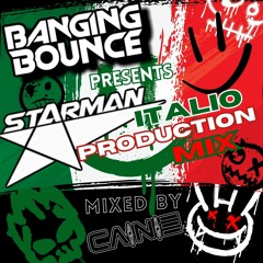 Banging Bounce Presents STARMAN Italio Production Mix..mp3