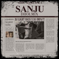 DBI Remix - Sidhu Moose wala | Sanju | DJ Light Bass Dhol Mix
