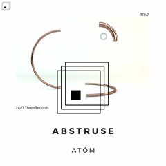 Atóm - Abstruse (Intro Version)