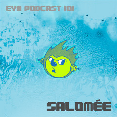 EYA PODCAST 101 - SALOMÉE