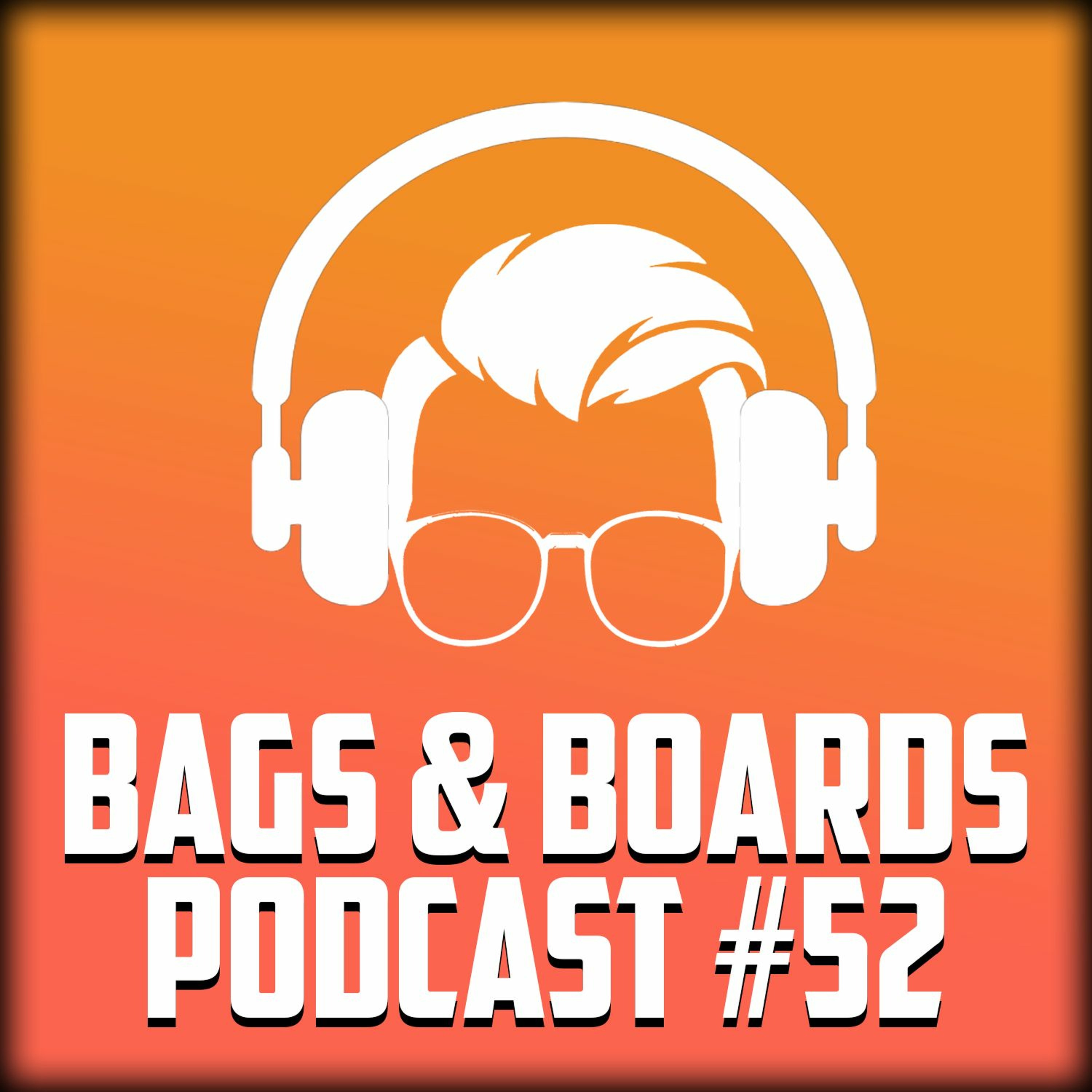 Bags & Boards Podcast #52 Ft.Regie Collects