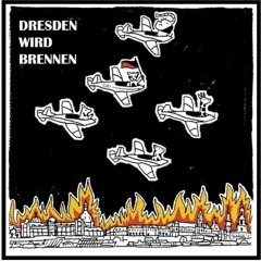 Dresden Wird Brennen (feat. PEGIDA - Siggi)
