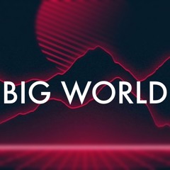 BIG WORLD