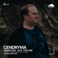 Grooves and Moves 079 | Cendryma
