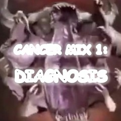 Cancer Mix 1: Diagnosis