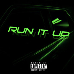 RUN IT UP! Ft. Roxxi