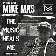The Music Heals Me - Mike Mas Promo