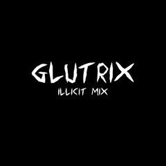 Glutrix - Illicit Mix