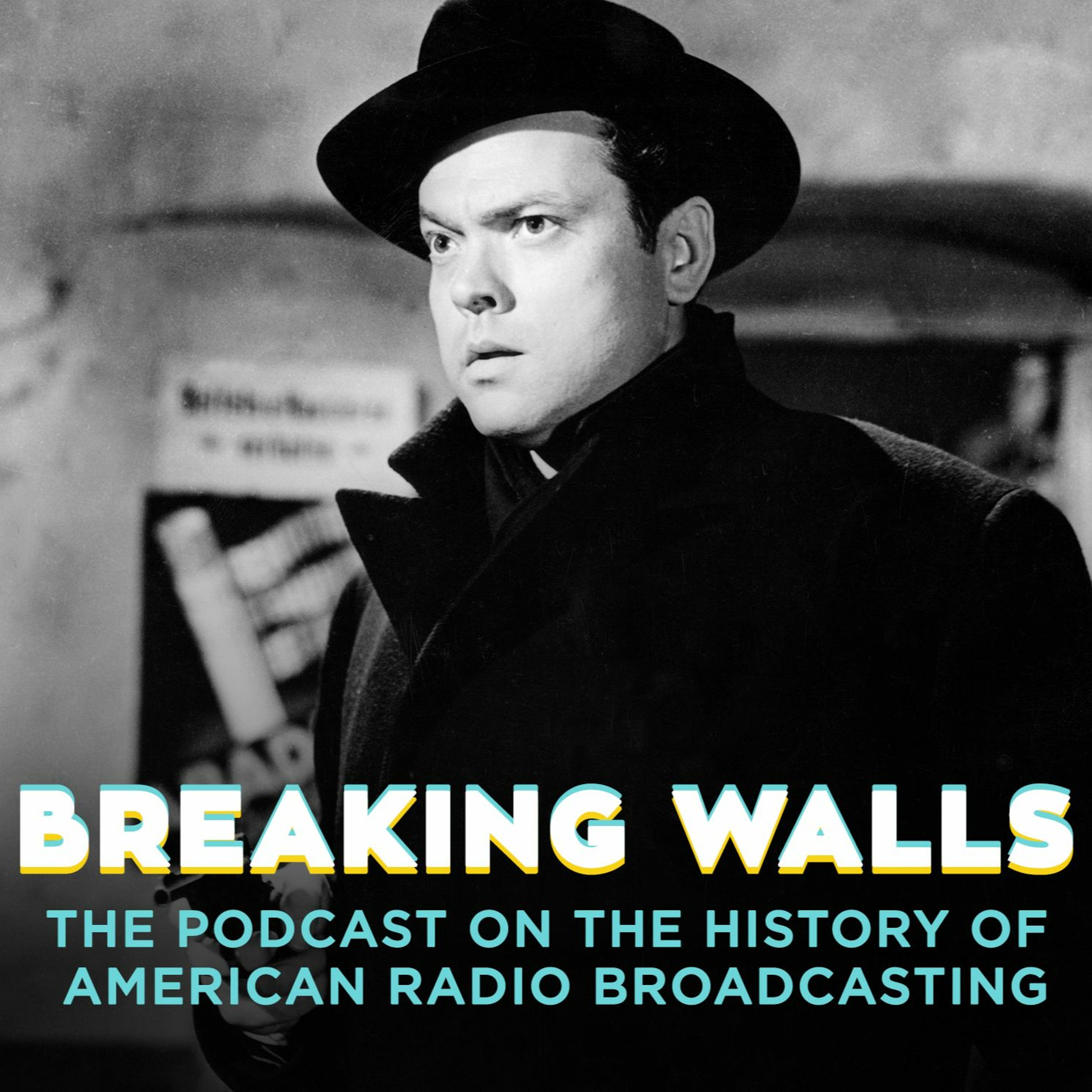 Breaking Walls: The Podcast on the History of American Network Radio Broadcasting