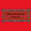 Circoloco Radio 409 - Kirollus DJ mix artwork - Electronic music tracklist cover image