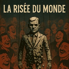 «  la risée du Monde » .wav