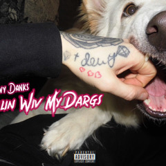 Lewy Danks - Chillin Wid My Dargs