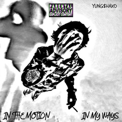 In The Motion/In My Ways