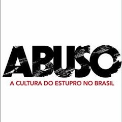 [Download] EPUB 📜 Abuso: A cultura do estupro no Brasil (Portuguese Edition) by  Ana