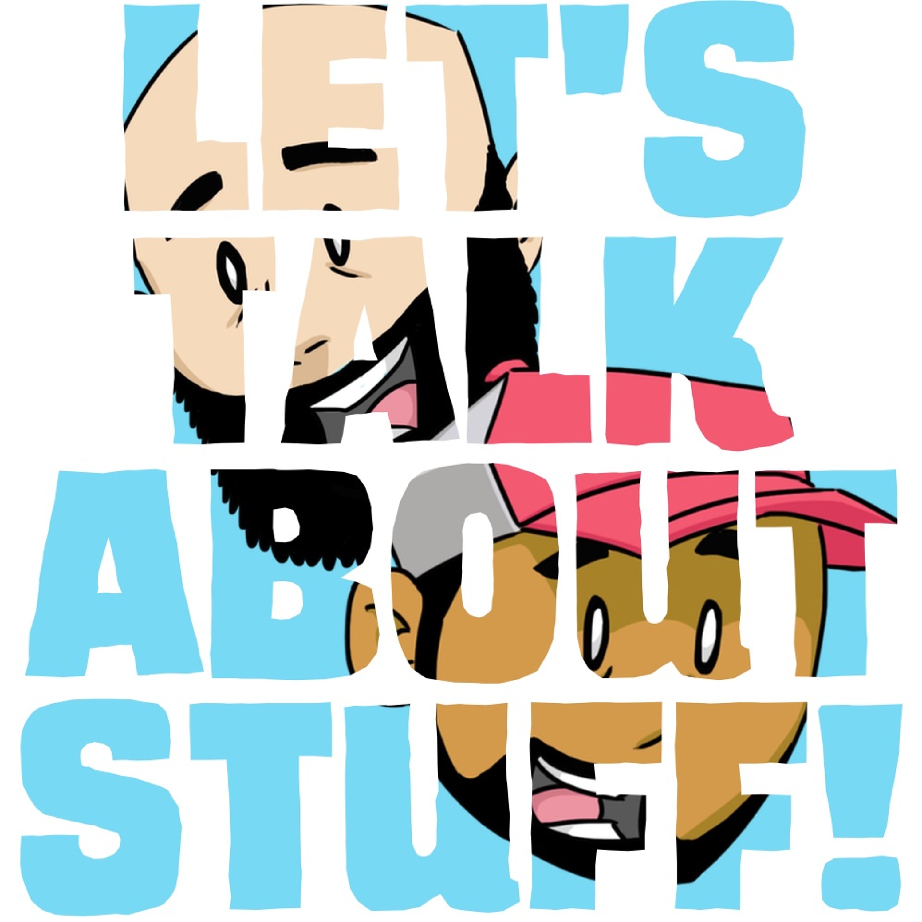 Let\'s Talk About Stuff!