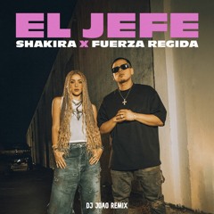 Shakira, Fuerza Regida - El Jefe (Dj João Remix) BUY WAV!
