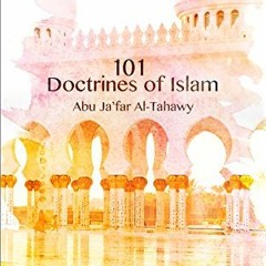 [PDF] ❤️ Read 101 Doctrines of Islam by  Abu Ja’far Al-Tahawy &  Al Reshah