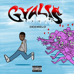 DEEMELO-  GYALIS REMIX