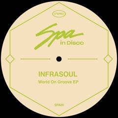 Infrasoul - So Groovy [Spa In Disco]
