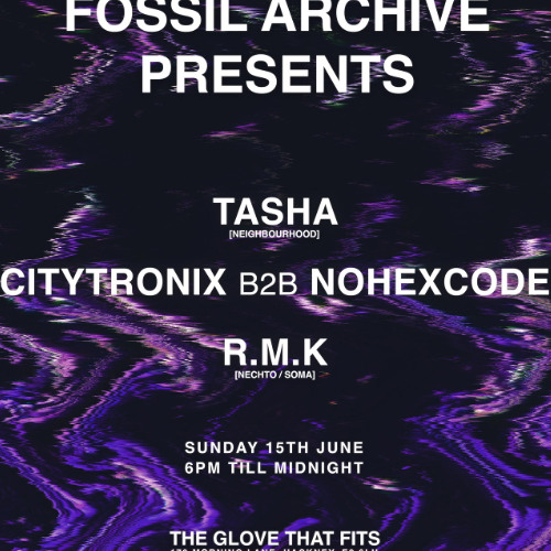 Citytronix b2b Nohexcode @ Fossil Archive Presents @ TGTF - Sun 15th June 2025