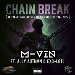 Chain Break (Official BKF Rage-Cage Anthem @ Dreamdale Festival)