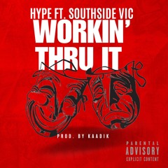 Working Through It (ft. Southside Vic) [Prod. by Kaadik]