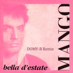 Mango - Bella D'Estate (Domy - R Remix)