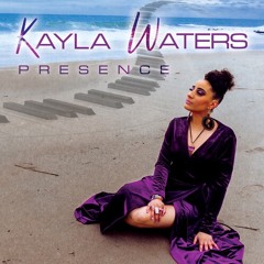 Kayla Waters : Presence