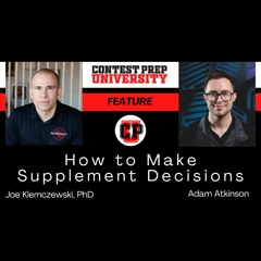 CONTEST PREP UNIVERSITY FEATURE - How To Make Supplement Decisions