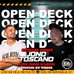 OPEN DECK w VEEZEE ft JONO TOSCANO TOP 10 DJS of Melbourne live on KISS FM