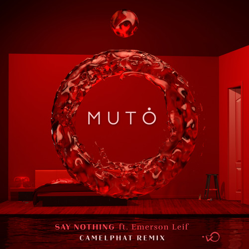 Say Nothing (CamelPhat Remix) [feat. Emerson Leif]