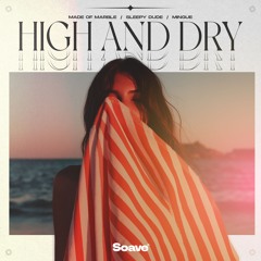 Made Of Marble, sleepy dude & Mingue - High And Dry