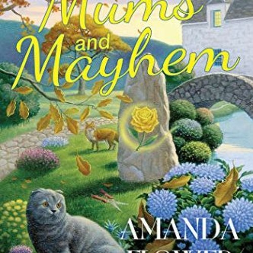 free PDF 📝 Mums and Mayhem: A Magic Garden Mystery by  Amanda Flower [KINDLE PDF EBO