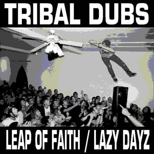 Tribal Dubs - Lazy Dayz