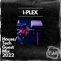 I-PLEX Takes Over Echo | Ëchō Australia [Progressive Tech House DJ Mix]