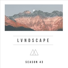 LVNDSCAPE - Season 43