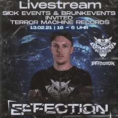 Sick & Brunk Events Invited Terror Machine Records - Effection