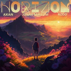 Axian x Jonah Malcom x Rodd - Horizon