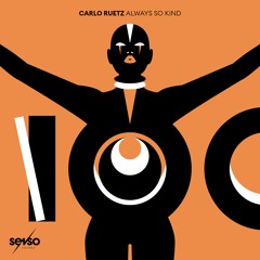 Carlo Ruetz - Always So Kind