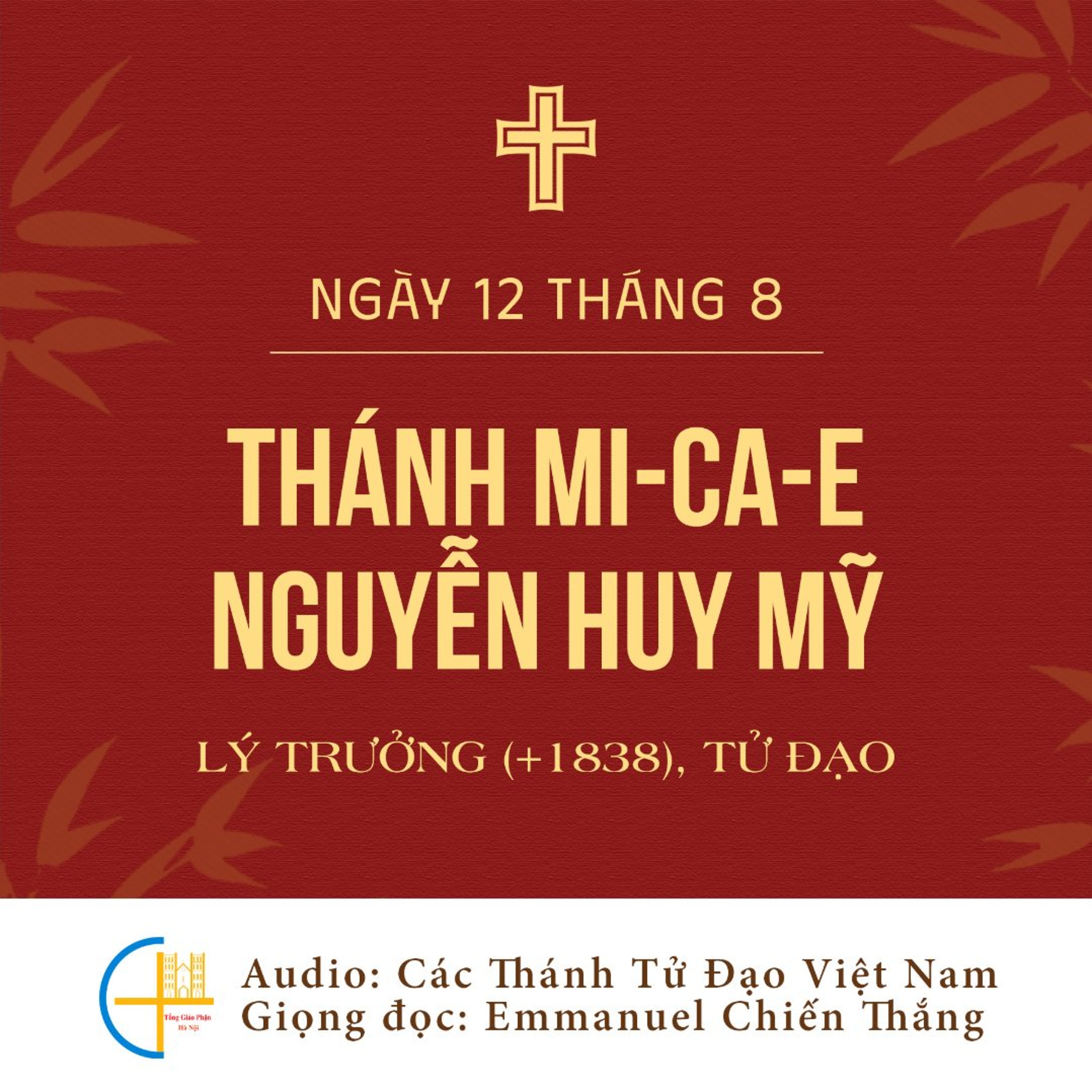 Ngày 12-8: Thánh Mi-ca-e Nguyễn Huy Mỹ, Lý trưởng (+1838), Tử đạo episode artwork
