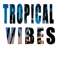 Trop!Cal Vibes (Club Extended Edit)