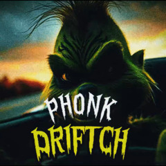 "DRIFTCH" - House Drift (Phonk Grinch)