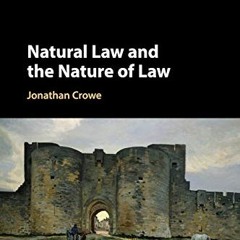 Read ❤️ PDF Natural Law and the Nature of Law by  Jonathan Crowe