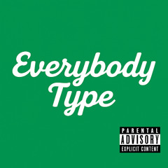 Everybody Type w Lucas Coly