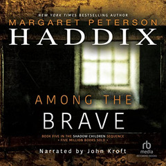 [Read] EPUB 📝 Among the Brave by  Margaret Peterson Haddix,John Kroft,Recorded Books