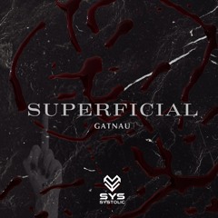 GATNAU - SUPERFICIAL! (ORIGINAL MIX)