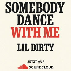 somebody dance with me