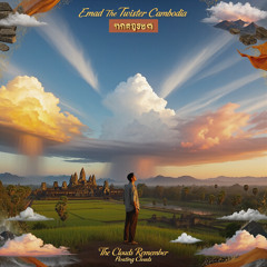 The Clouds Remember Version 2 🎵 ពពកចងចាំ